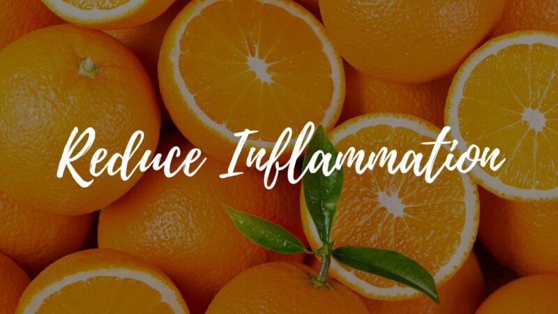 Oranges Can Help Reduce Inflammation